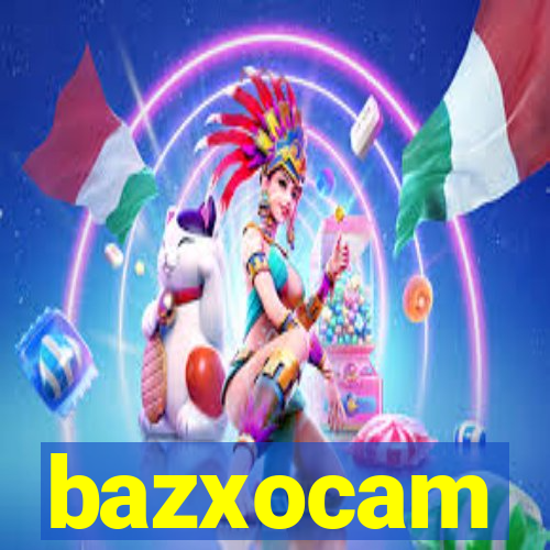 bazxocam