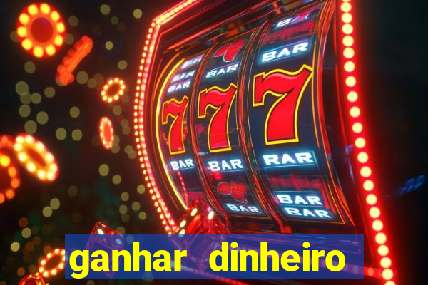 ganhar dinheiro online jogando