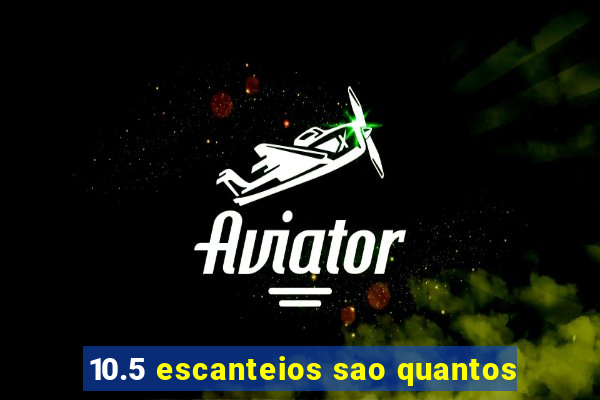 10.5 escanteios sao quantos