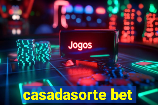 casadasorte bet