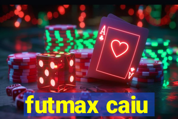 futmax caiu