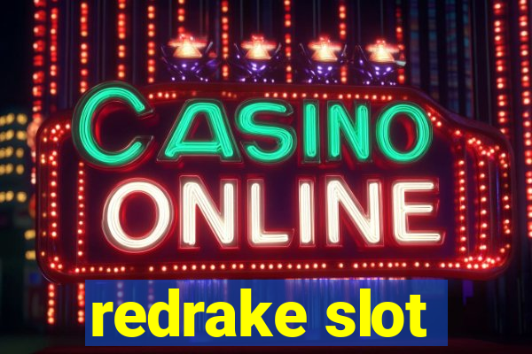 redrake slot