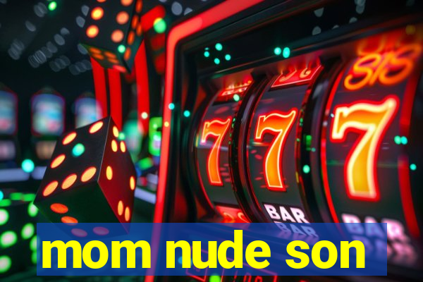 mom nude son