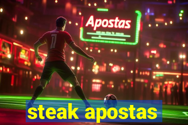 steak apostas