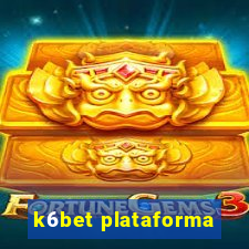 k6bet plataforma