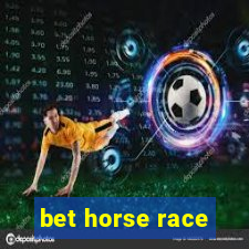 bet horse race