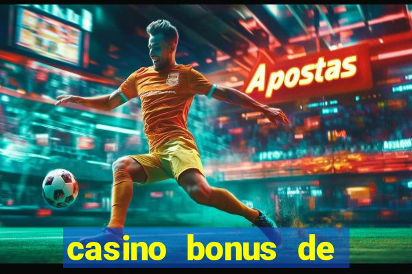 casino bonus de boas vindas sem deposito