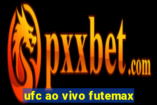 ufc ao vivo futemax