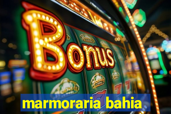 marmoraria bahia