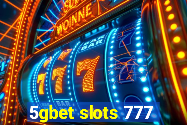 5gbet slots 777