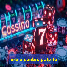 crb x santos palpite