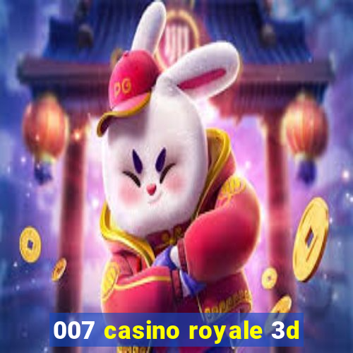 007 casino royale 3d