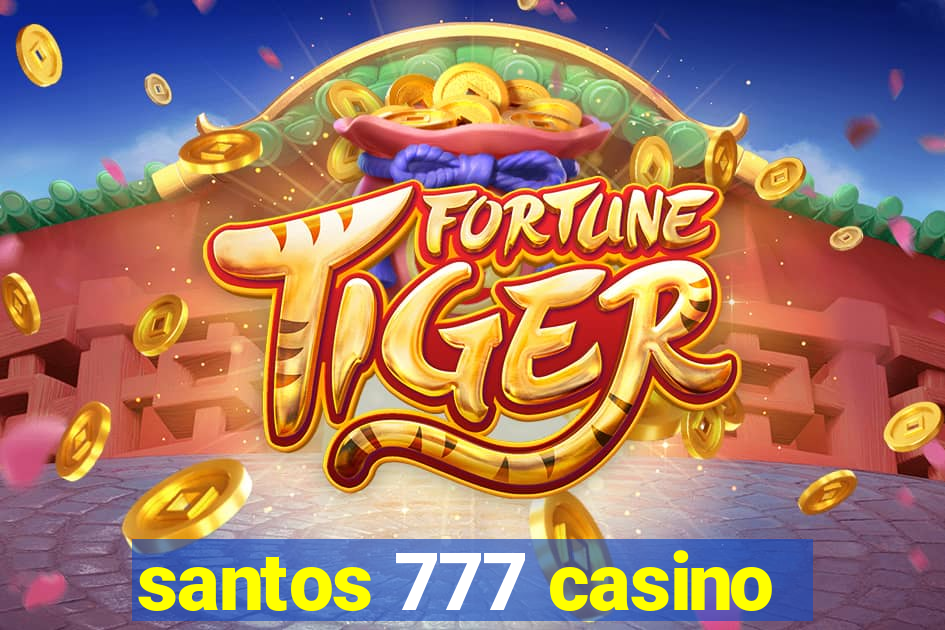 santos 777 casino