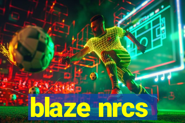 blaze nrcs