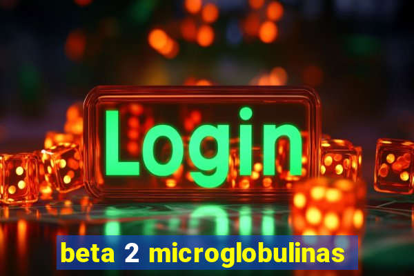 beta 2 microglobulinas