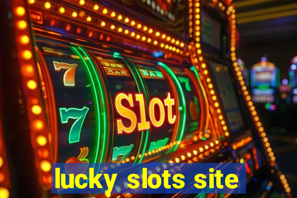 lucky slots site