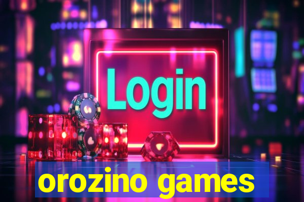 orozino games