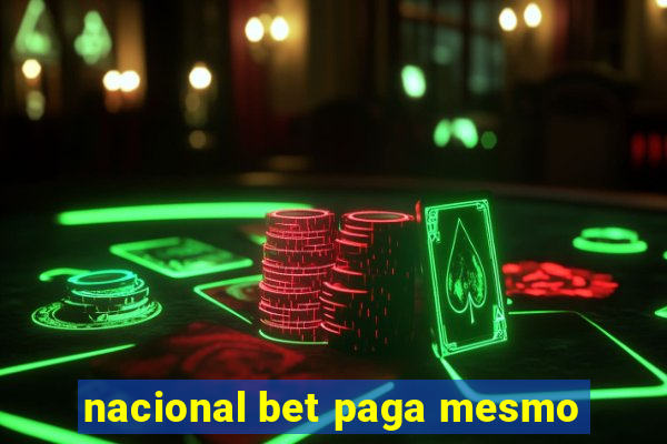 nacional bet paga mesmo