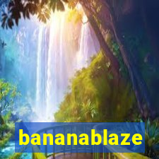 bananablaze