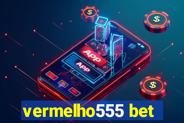 vermelho555 bet