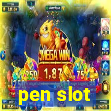 pen slot