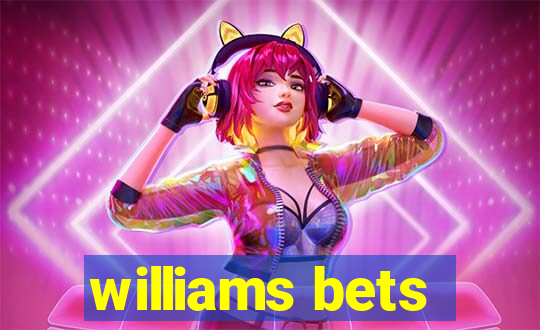 williams bets