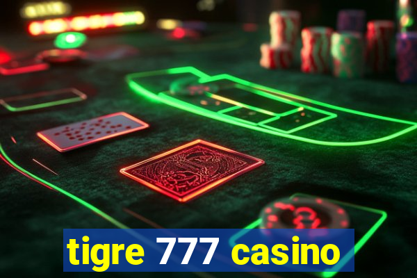 tigre 777 casino