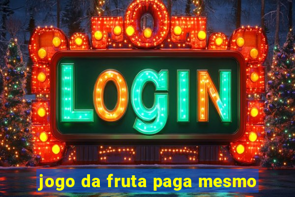 jogo da fruta paga mesmo