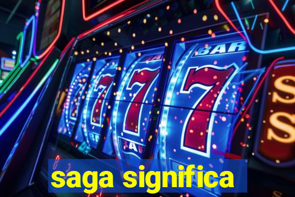 saga significa