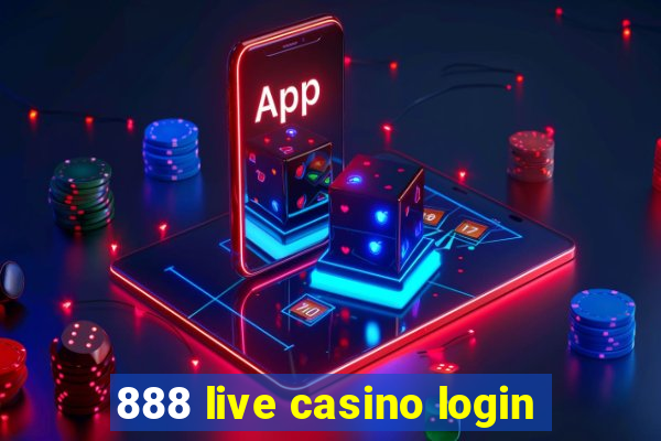 888 live casino login