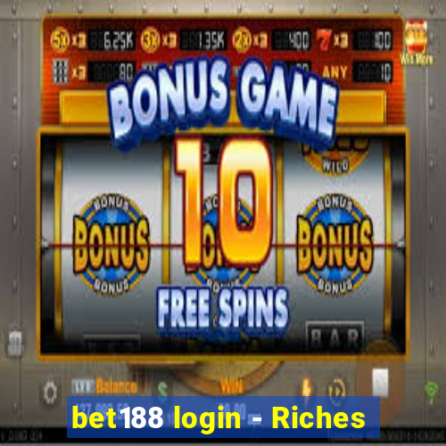 bet188 login - Riches