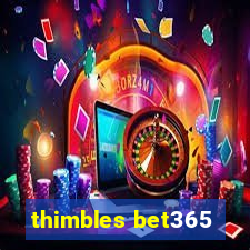 thimbles bet365