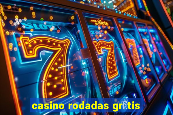 casino rodadas gr谩tis