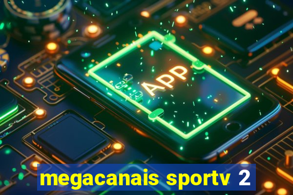 megacanais sportv 2