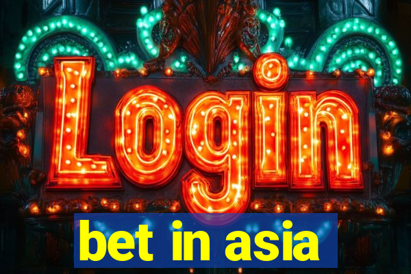 bet in asia