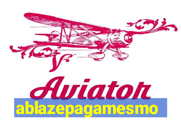 ablazepagamesmo