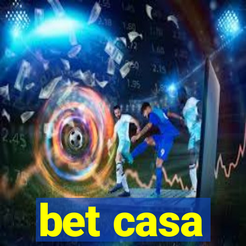 bet casa