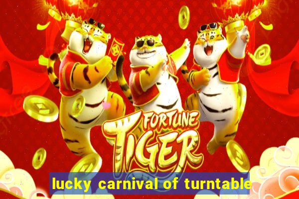 lucky carnival of turntable