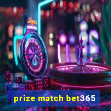 prize match bet365