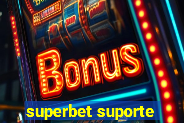 superbet suporte