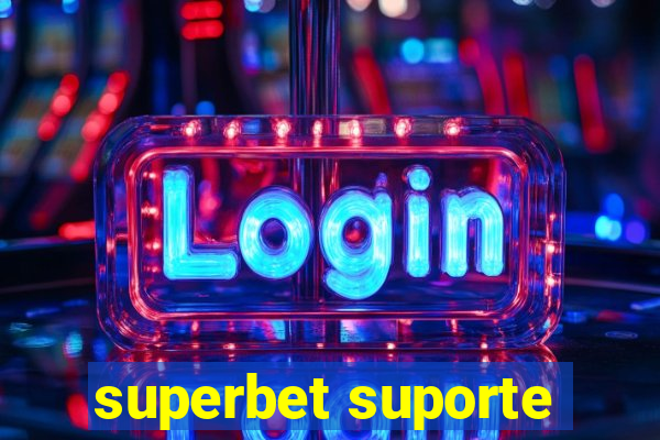 superbet suporte