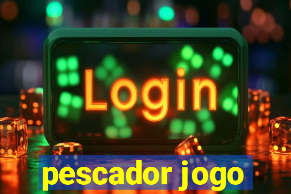 pescador jogo