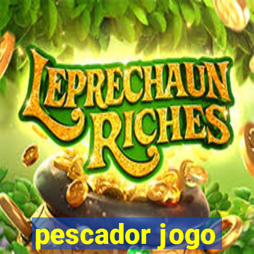 pescador jogo