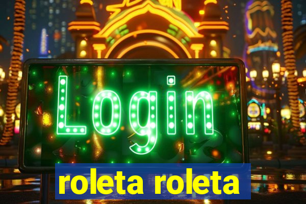 roleta roleta