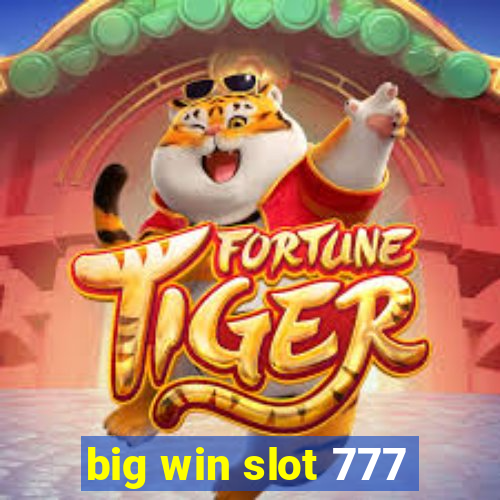 big win slot 777