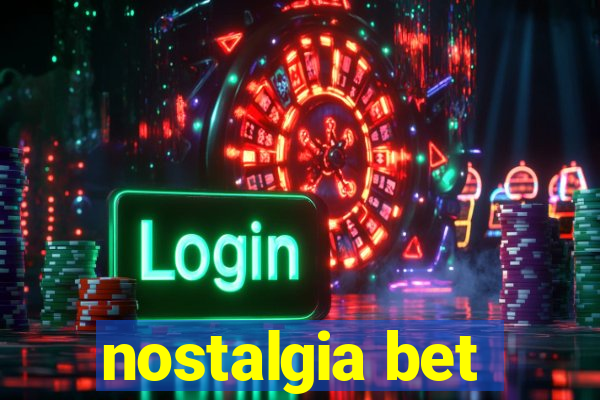 nostalgia bet