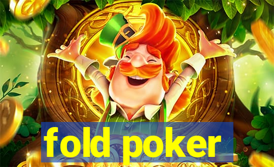 fold poker