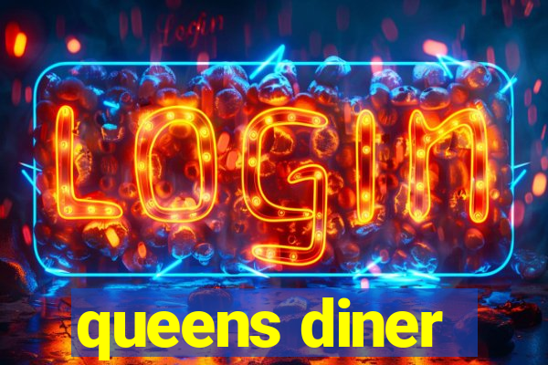 queens diner