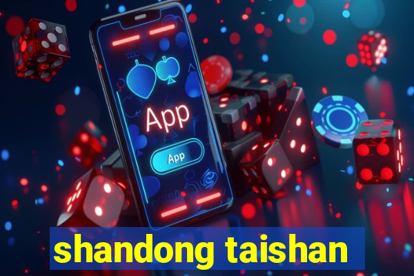 shandong taishan