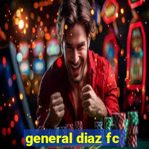 general diaz fc